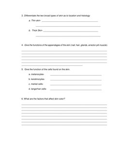 3. Differentiate the two broad types of skin as to location and histology 
 
 
a. Thin skin-  _____________________________