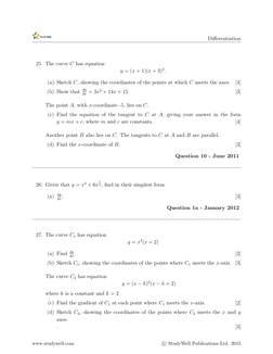 Diﬀerentiation
25. The curve C has equation
y = (x + 1)(x + 3)2.
(a) Sketch C, showing the coordinates of the points at which