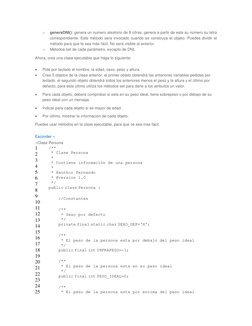 o
generaDNI(): genera un numero aleatorio de 8 cifras, genera a partir de este su número su letra
correspondiente. Este mét