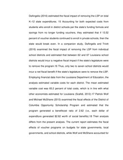 DeAngelis (2016) estimated the fiscal impact of removing the LSP on total 
K–12 state expenditures. 15 Accounting for both ex