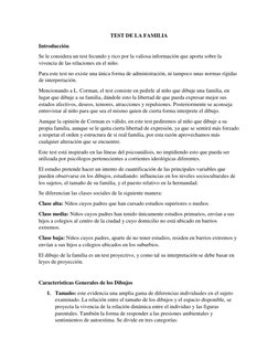 TEST DE LA FAMILIA 
Introducción  
Se le considera un test fecundo y rico por la valiosa información que aporta sobre la 
viv
