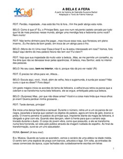 A BELA E A FERA
A partir da história de Gabrielle-Suzanne Barbot
Adaptação e Texto de Fátima Valença
2
FEIT: Pe