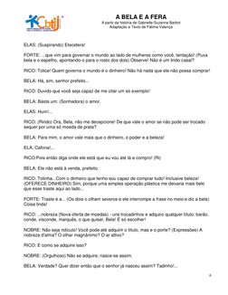 A BELA E A FERA
A partir da história de Gabrielle-Suzanne Barbot
Adaptação e Texto de Fátima Valença
6
ELAS: (S