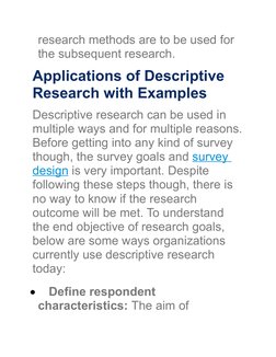 research methods are to be used for 
the subsequent research.
Applications of Descriptive 
Research with Examples
Descriptive