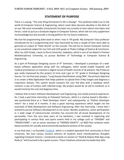 PARTH ASHOK PUROHIT – FALL 2019- M.S. in Computer Science   8th January, 2019 
 
STATEMENT OF PURPOSE 
There is a saying, “Th