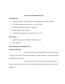 DETALLES EXPERIMENTALES 
MATERIALES 
a. Aparato para medir la tensión superficial de un líquido por el método del capilar.