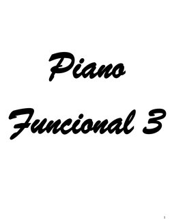 1 
 
 
Piano 
Funcional 3 
 
 
 
 
 
 
 
 
 
 
 
 
 
 
 
 
 
 
 
