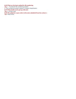 Q-18 What are the basic method for file numbering 
Ans- 1.  Functional file numbering system 
2. File numbering system based