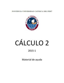  
 
CÁLCULO 2 
2015-1 
 
Material de ayuda 
 
