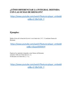 ¿CÓMO DIFERENCIAR LA INTEGRAL DEFINIDA 
CON LAS SUMAS DE RIEMANN? 
https://www.youtube.com/watch?feature=player_embedd (https