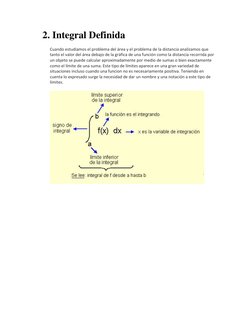 2. Integral Definida 
Cuando estudiamos el problema del área y el problema de la distancia analizamos que 
tanto el valor del
