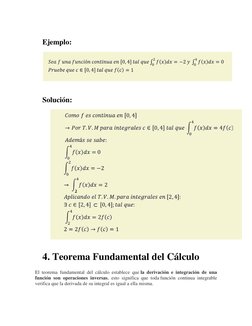 Ejemplo: 
 
 
Solución: 
 
 
 
4. Teorema Fundamental del Cálculo 
El teorema fundamental del cálculo establece que la deri