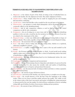 TERMINOLOGIES RELATED TO HANDWRTING IDENTIFICATION AND 
EXAMINATIONS 
1. Alignment – is the relation of parts of the whol