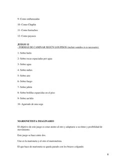 8 
 
9- Como embarazadas  
 
10- Como Chaplin  
 
11- Como borrachos  
 
12- Como payasos  
 
 
JUEGO 11 
- FORMAS DE CAMIN