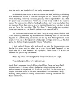 time she read a few hundred sci-fi and trashy romance novels.
 
In the interim, executives in Hollywood read the book, result