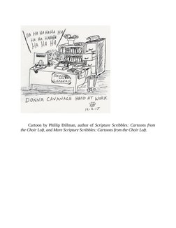 Cartoon by Phillip Dillman, author of Scripture Scribbles: Cartoons from
the Choir Loft, and More Scripture Scribbles: Ca
