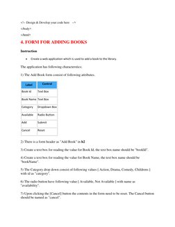 <!-- Design & Develop your code here --> 
</body> 
</html> 
4. FORM FOR ADDING BOOKS  
Instruction 
 
Create a web applicati