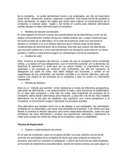 de la compañía,  no podía demostrase frente a los empleados, por ello es importante 
antes tomar  decisiones, analizar, organ