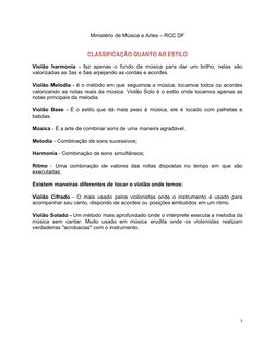 Ministério de Música e Artes – RCC DF 
 
3 
 
 
CLASSIFICAÇÃO QUANTO AO ESTILO 
 
Violão harmonia - faz apenas o fundo da mús