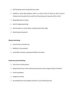 • Not having the means to get what one wants  
• Inability to solve daily problems, both as a result of lack of money as we