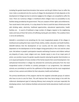 including the gender-based discrimination that women and the girl children have to suffer the 
most. India is considered to