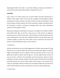 Disadvantaged children face today. It would take lobbying and advocacy interventions to 
ensure that the needs and demands