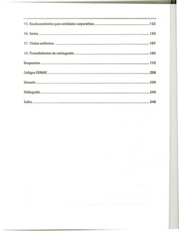15. Encabezamientos
paraentidadescorporativas
132
16.Series
150
17.Títulosuniformes
157
18. Procedimientos
decatalogación
163