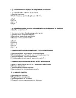 6. ¿Cuál caracteristica es propia de las glándulas endocrinas?
I. Su secreción actúa sobre las céulas blanco.
II. Secretan ho