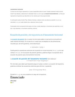 Lanzamiento horizontal 
La bola azul de la figura representa un cuerpo suspendido sobre el suelo. Puedes arrastrarlo hasta la