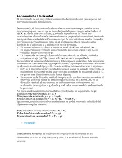 Lanzamiento Horizontal 
El movimiento de un proyectil en lanzamiento horizontal es un caso especial del 
movimiento en dos di