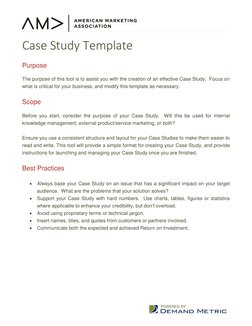 Case Study Template 
 
Purpose 
 
The purpose of this tool is to assist you with the creation of an effective Case Stud