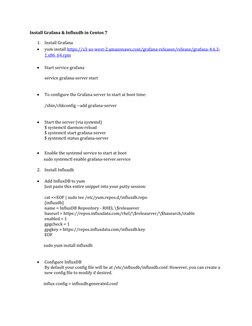 Install Grafana & Influxdb in Centos 7 
1. Install Grafana 
 
yum install https://s3-us-west-2.amazonaws.com/grafana-release