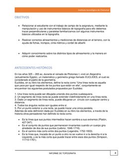 Instituto tecnológico de Chetumal 
 
 
4 
INFORME DE TOPOGRAFÍA 
OBJETIVOS 
 
• Relacionar al estudiante con el trabajo de