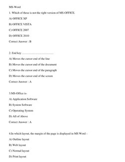 MS-Word 
1. Which of these is not the right version of MS-OFFICE. 
A) OFFICE XP 
B) OFFICE VISTA 
C) OFFICE 2007 
D) OFFICE 2