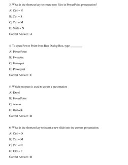 3. What is the shortcut key to create new files in PowerPoint presentation? 
A) Ctrl + N 
B) Ctrl + S 
C) Ctrl + M 
D) Shift
