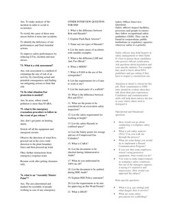 Ans. To make analysis of the 
incident in order to avoid re 
occurrence. 
To rectify the cause of those near 
misses before i