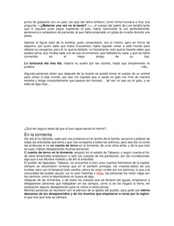 punto de golpearle con un palo, los ojos del felino brillaron, tomó forma humana e hizo una 
pregunta: —¿Matarme una vez no t