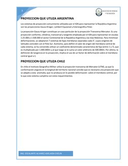 3 
ING. ESCALANTE ALVAREZ ADELAIDA EVELIN 
PROYECCION QUE UTLIZA ARGENTINA 
Los sistemas de proyección comunmente utili