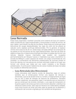 Losa Nervada 
Estas losas aligeradas o también conocida como sistema de losa con caseton, 
están constituías por vigas long