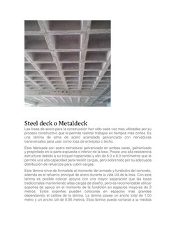 Steel deck o Metaldeck 
Las losas de acero para la construcción han sido cada vez mas utilizadas por su 
proceso cons