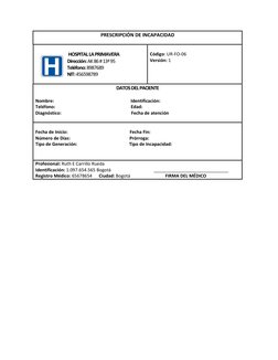 PRESCRIPCIÓN DE INCAPACIDAD 
 
 
 HOSPITAL LA PRIMAVERA 
Dirección: AK 86 # 13ª 95