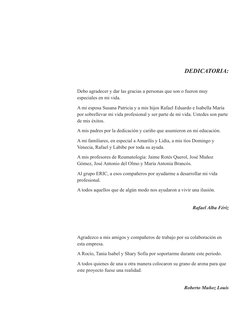 Dedicatoria:
Debo agradecer y dar las gracias a personas que son o fueron muy 
especiales en mi vida.
A mi esposa Susana Patr