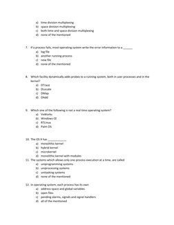 a) time division multiplexing 
b) space division multiplexing 
c) both time and space division multiplexing 
d) none of the m