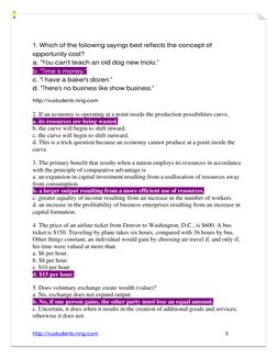 1. Which of the following sayings best reflects the concept of 
opportunity cost?  
a. "You can't teach an old dog new tric
