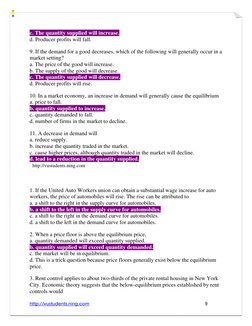 c. The quantity supplied will increase.  
d. Producer profits will fall. 
9. If the demand for a good decreases, which of the