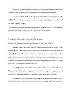Universities in Pakistan and the Netherlands, were very interested in the research and “were 
committed to new interventions