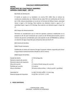 CALCULO HIDROSANITARIO
HOTEL
MUNICIPIO DE CHACHAGUI (NARIÑO)
VEREDA CANO BAJO – KM 33
3.2. Redes de distribución.
El diseño s