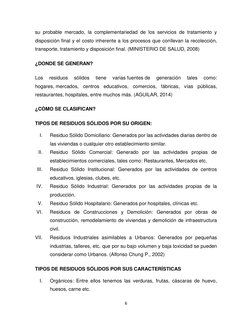 6 
 
su probable mercado, la complementariedad de los servicios de tratamiento y 
disposición final y el costo inherente a lo