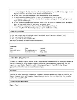  
A vertex is a point at which two or more lines, line segments, or rays meet to form an angle.  In solid 
figures a verte