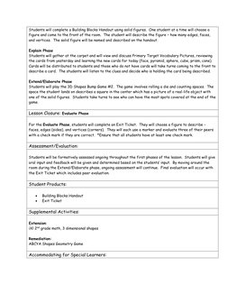 Students will complete a Building Blocks Handout using solid figures.  One student at a time will choose a 
figure and come t
